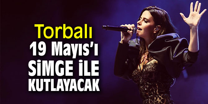 Torbalı Belediyesi'nden 19 Mayıs'a muhteşem konser!