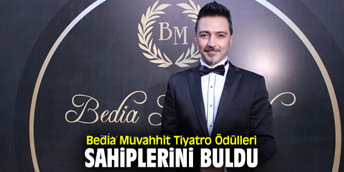 Bedia Muvahhit Tiyatro Ödülleri sahiplerini buldu