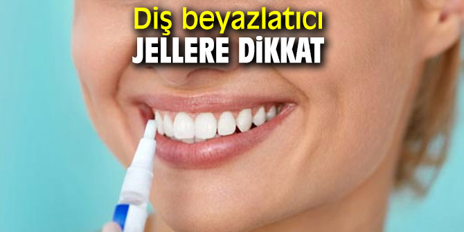 Uzmanı uyardı: Diş beyazlatıcı jellere dikkat
