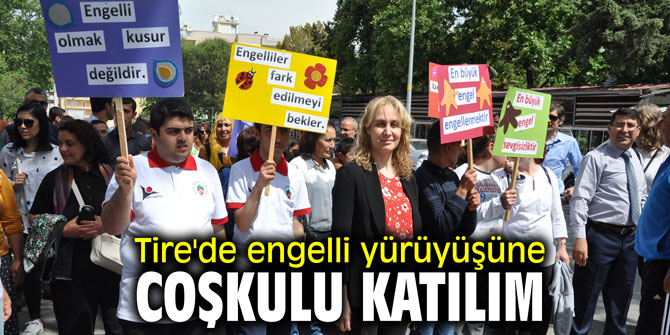 Tire'de engelli yürüyüşüne coşkulu katılım