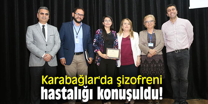 Karabağlar'da şizofreni hastalığı konuşuldu!