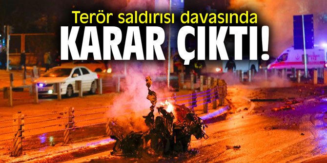 Terör saldırısı davasında karar çıktı