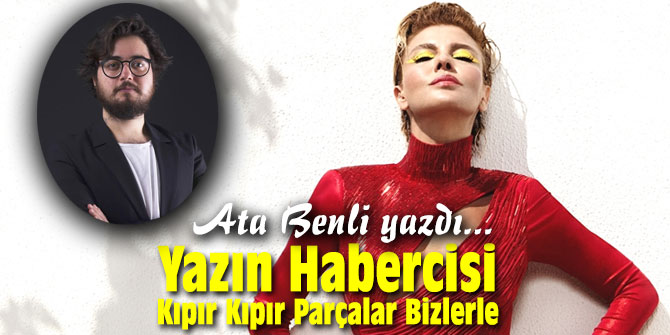 Yazın Habercisi Kıpır Kıpır Parçalar Bizlerle