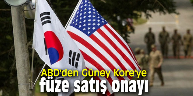 ABD'den Güney Kore'ye füze satış onayı
