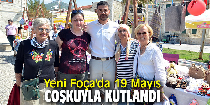 Yeni Foça'da 19 Mayıs coşkuyla kutlandı