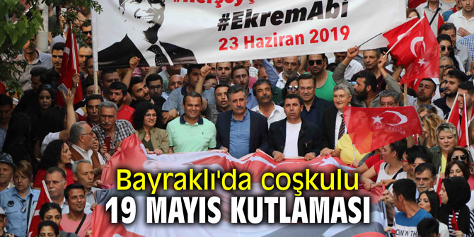 Bayraklı'da coşkulu 19 Mayıs kutlaması