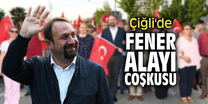 Çiğli'de Fener Alayı coşkusu