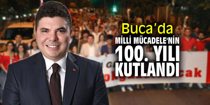 Milli Mücadele'nin 100. yılı Buca'da kutlandı