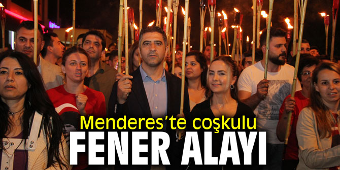 Menderes’te coşkulu fener alayı