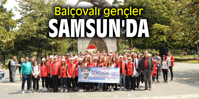 Balçovalı gençler Samsun'da
