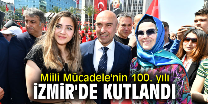 Miili Mücadele'nin 100. yılı İzmir'de kutlandı