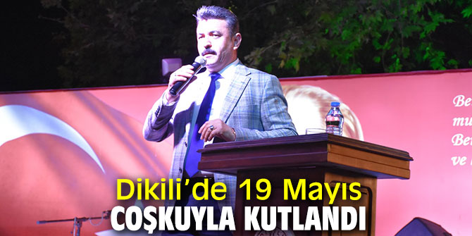 Dikili’de 19 Mayıs coşkuyla kutlandı