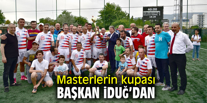 Masterlerin kupası Başkan İduğ'dan