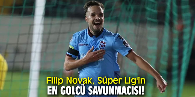 Filip Novak, Süper Lig'in en golcü savunmacısı!