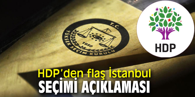 HDP’den flaş İstanbul seçimi açıklaması