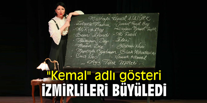 "Kemal" adlı gösteri İzmirlileri büyüledi