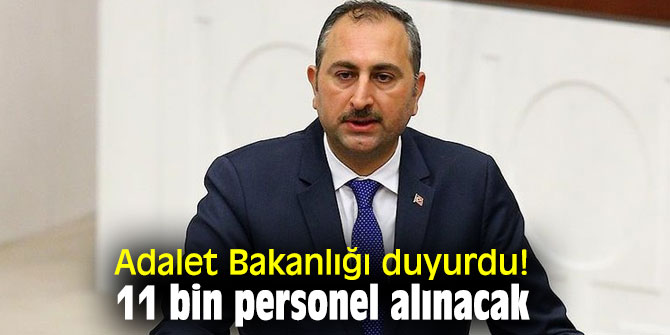 Adalet Bakanlığı duyurdu! 11 bin personel alınacak