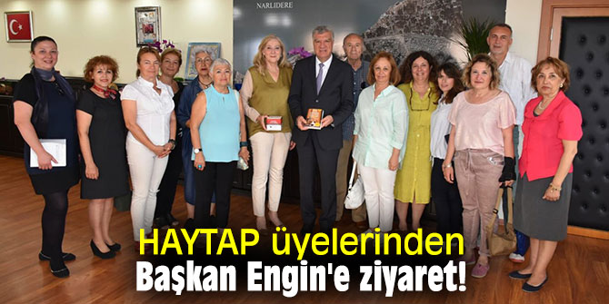 HAYTAP üyelerinden Başkan Engin'e ziyaret!