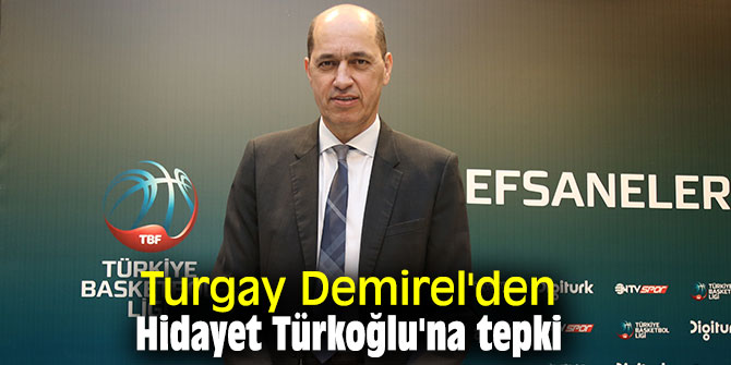 Turgay Demirel'den Hidayet Türkoğlu'na tepki
