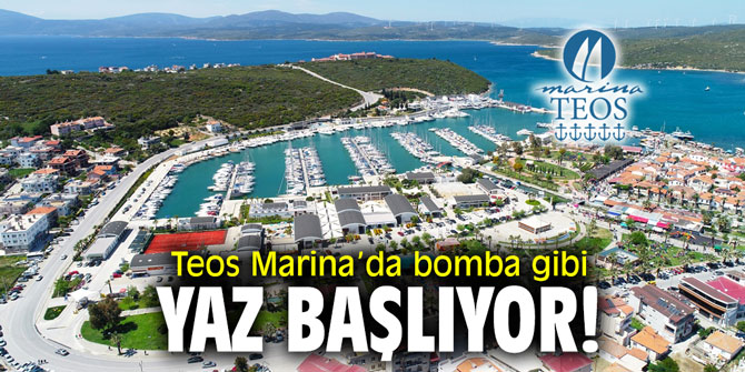 Teos Marina’da bomba gibi yaz başlıyor