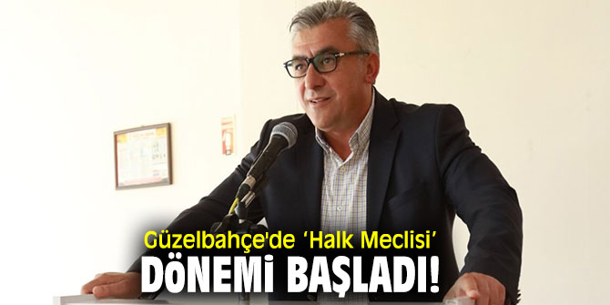 Güzelbahçe'de ‘Halk Meclisi’ dönemi başladı!