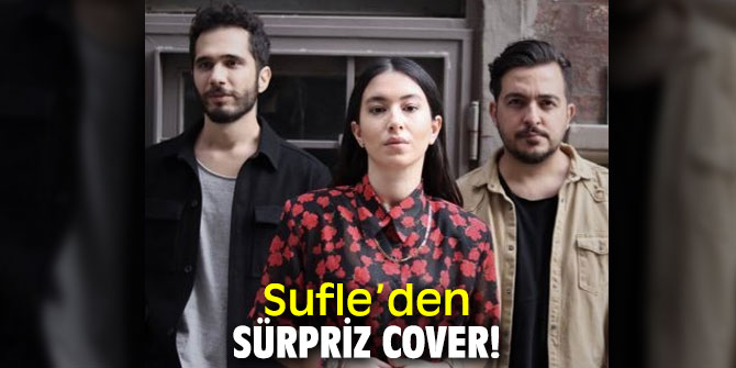 Sufle’den sürpriz cover!