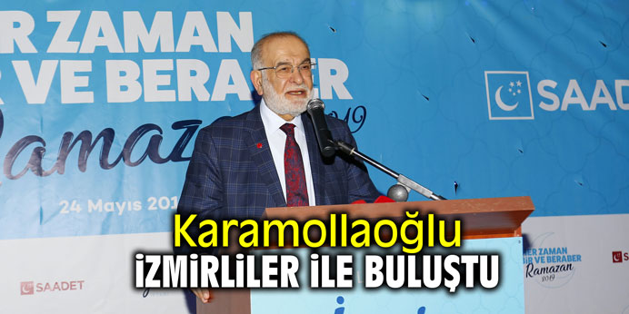 Karamollaoğlu İzmirliler ile buluştu