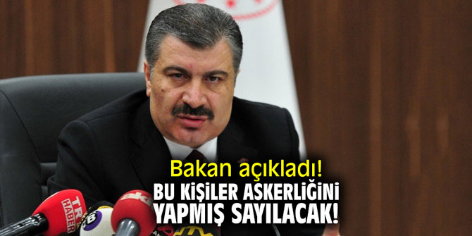 Bakan açıkladı! Bu kişiler askerliğini yapmış sayılacak!