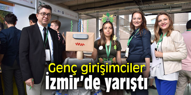 Genç girişimciler İzmir’de yarıştı