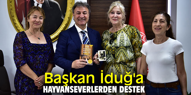 Başkan İduğ'a hayvanseverlerden destek