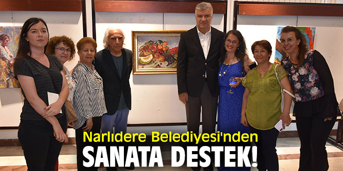 Narlıdere Belediyesi'nden sanata destek!