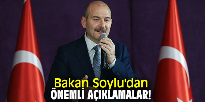 Bakan Soylu'dan önemli açıklamalar!