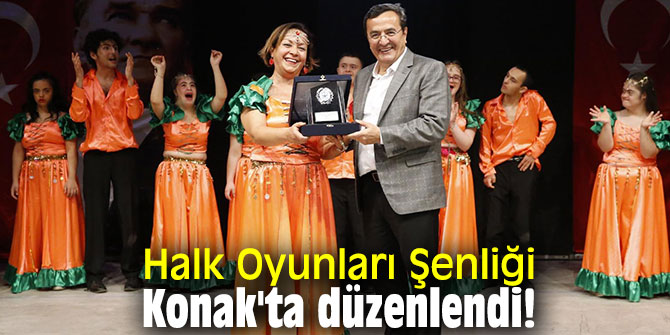 Halk Oyunları Şenliği Konak'ta düzenlendi!
