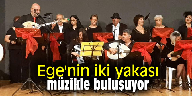 Ege'nin iki yakası müzikle buluşuyor