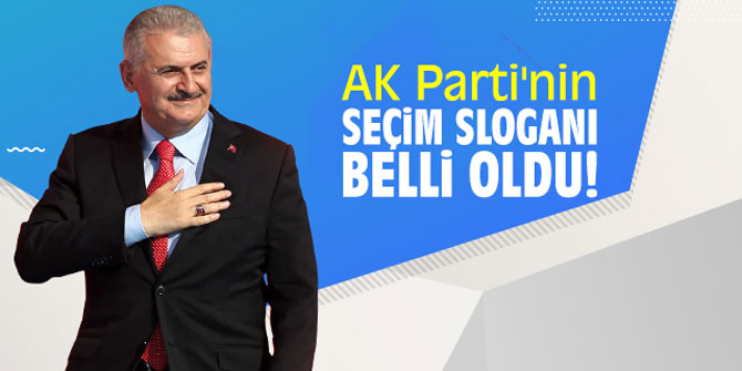 AK Parti'nin seçim sloganı belli oldu