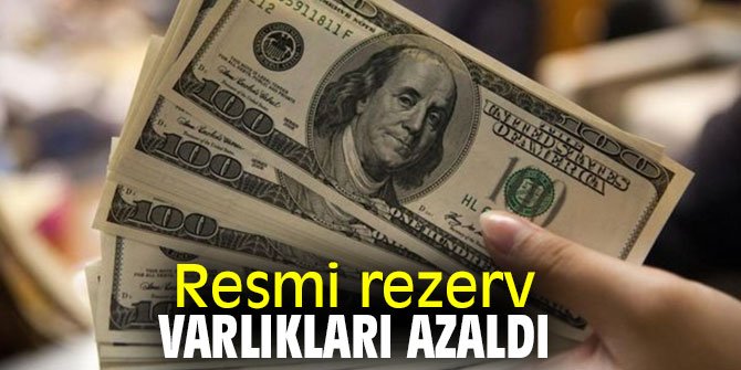 Resmi rezerv varlıkları azaldı