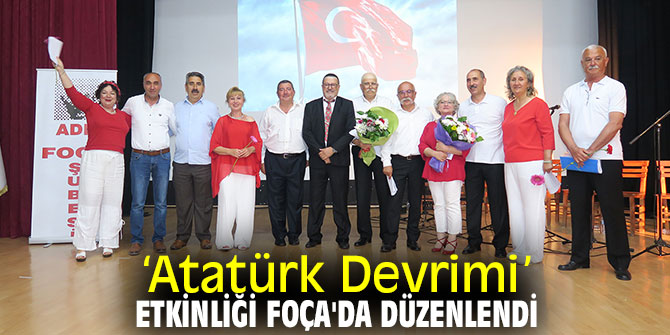 ‘Atatürk Devrimi’ etkinliği Foça'da düzenlendi