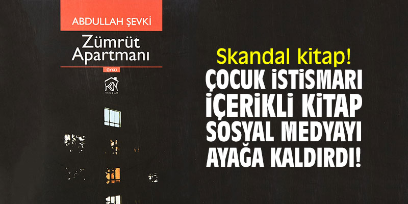 Çocuk istismarı içerikli kitap sosyal medyayı ayağa kaldırdı!