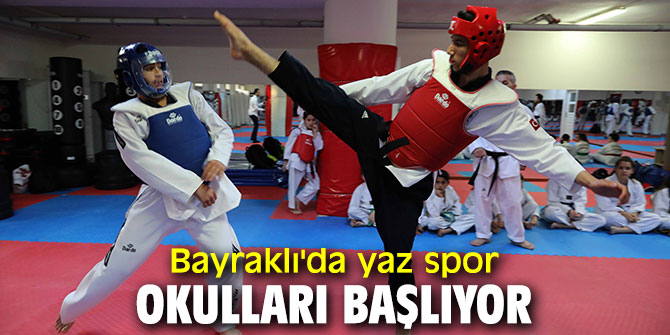 Bayraklı'da yaz spor okulları başlıyor