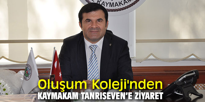 Oluşum Koleji'nden Kaymakam Tanrıseven’e ziyaret
