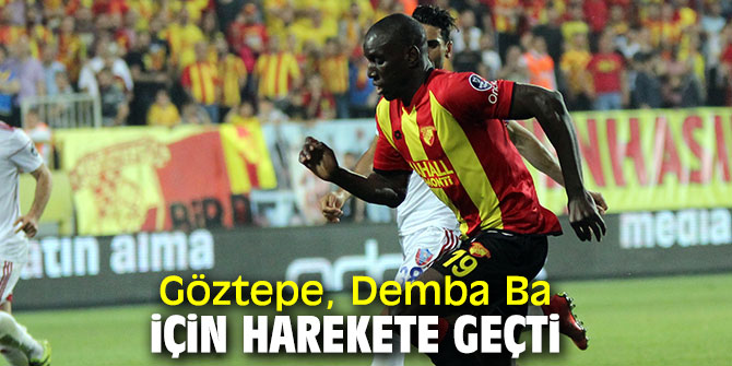 Göztepe, Demba Ba için harekete geçti