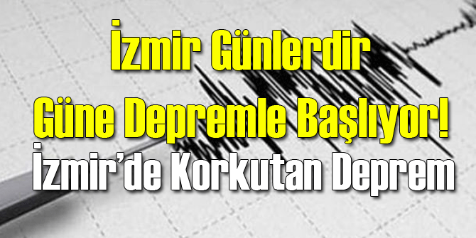 İzmir Günlerdir Depremle Uyanıyor