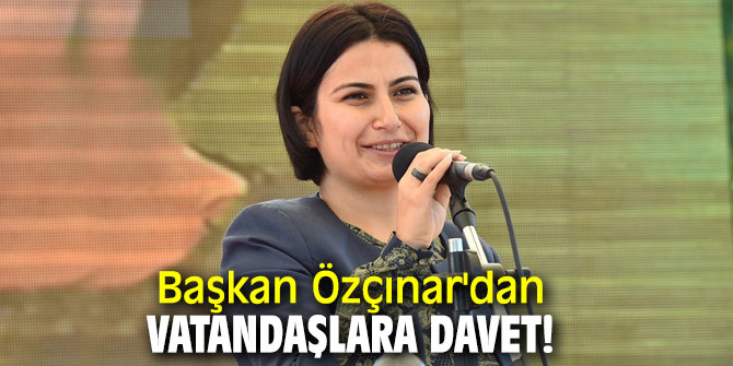 Başkan Özçınar'dan vatandaşlara davet!
