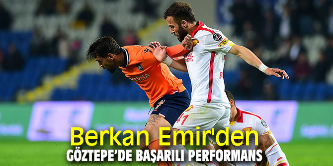 Berkan Emir'den Göztepe’de başarılı performans