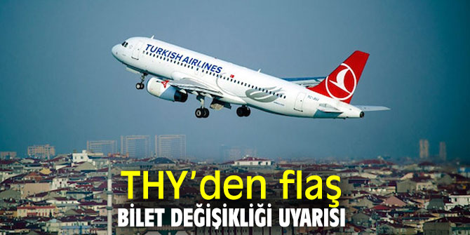 THY’den flaş bilet değişikliği uyarısı
