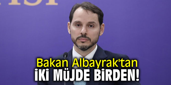 Bakan Albayrak'tan iki müjde birden