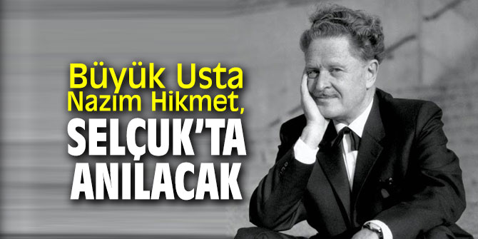 Selçuk’ta Nazım Hikmet anılacak