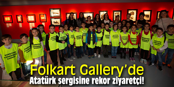 Folkart Gallery’de Atatürk sergisine rekor ziyaretçi!