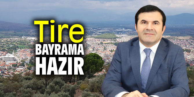 Tire bayrama hazır