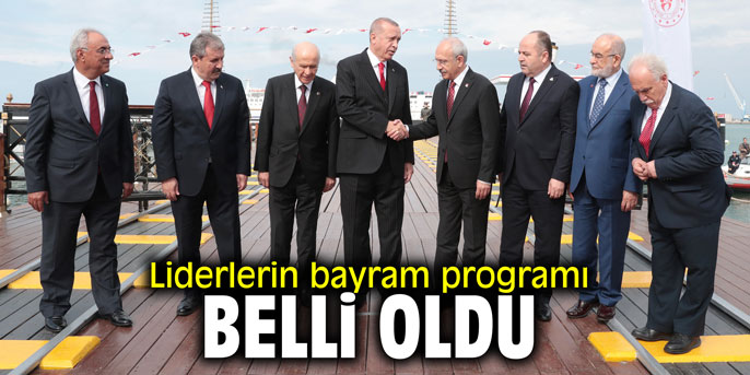 Liderlerin bayram programı belli oldu